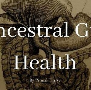 ancestral-gut-health-primalthrive