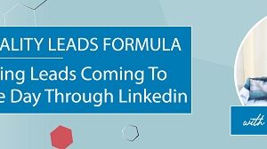 Shelley Hutchinson – LinkedIn Quality Leads Formula