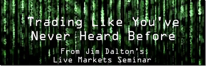 James Dalton – Trading Like You’ve Never Heard Before James Dalton – Trading Like You’ve Never Heard Before