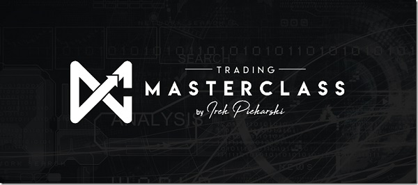 Irek Piekarski – Trading Masterclass 2.0 Irek Piekarski – Trading Masterclass 2.0