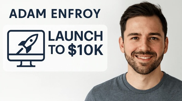 adam-enfroy-launch-to-10k